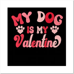 My Dog Is My Valentine Cute Dog Lover Valentines Day Vintage Premium Posters and Art